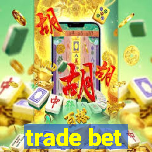 trade bet